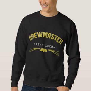 Brewmaster Drink Local Brewing Home Brew Master Cr Sweatshirt