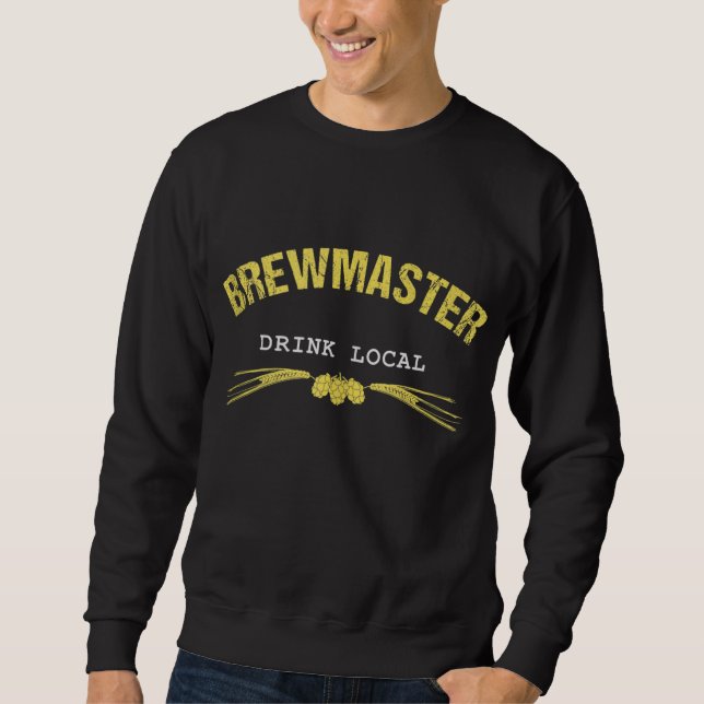 Brewmaster Drink Local Brewing Home Brew Master Cr Sweatshirt (Front)