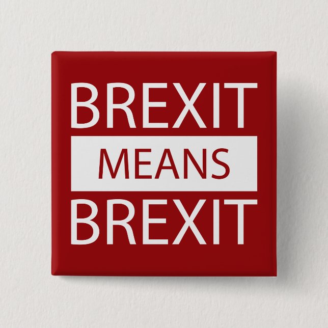 Brexit Means Brexit 2 Inch Square Button (Front)