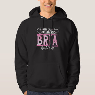 Bria Keep Calm and let Bria Handle that Hoodie