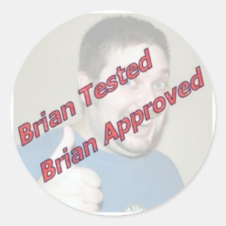 Brian Tested, Brian Approved Classic Round Sticker