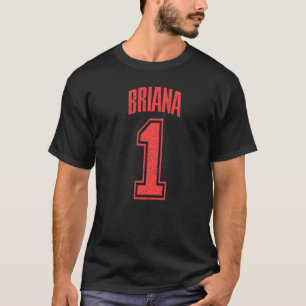 Briana Supporter Number 1 Biggest Fan T-Shirt