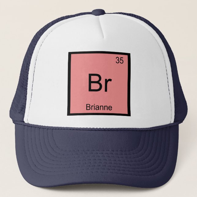 Brianne Name Chemistry Element Periodic Table Trucker Hat (Front)