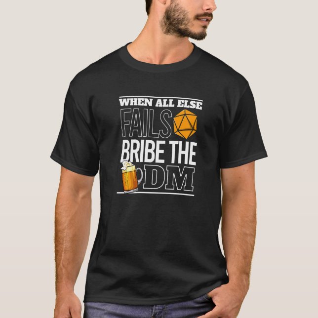 Bribe The DM  RPG Tabletop TTRPG Role Playing T-Shirt (Front)