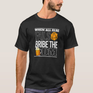 Bribe The DM  RPG Tabletop TTRPG Role Playing T-Shirt