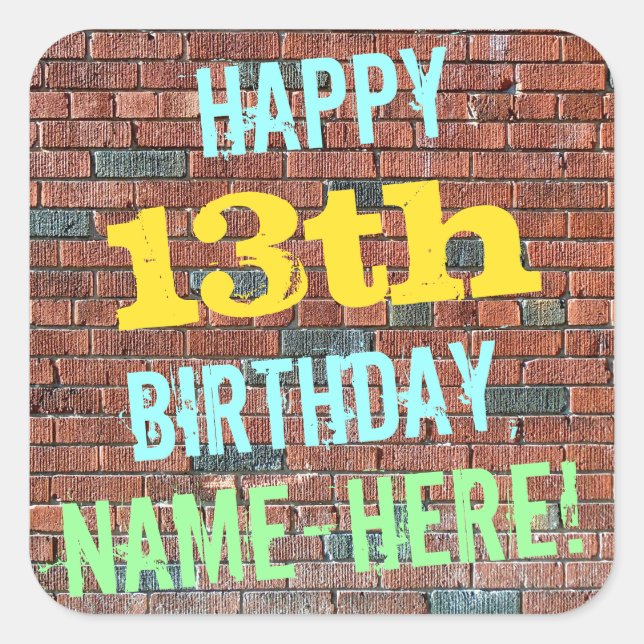 Brick Wall Graffiti Inspired 13th Birthday + Name Square Sticker (Front)
