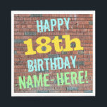 Brick Wall Graffiti Inspired 18th Birthday   Name Napkin<br><div class="desc">This fun birthday-themed paper napkin design features a message like "HAPPY 18th BIRTHDAY, NAME-HERE!", where the name can be personalized. The background features a representation of a brick wall consisting of some reddish-brown coloured bricks. The customizable message text features colours like blue, yellow, and green, and it has an appearance...</div>