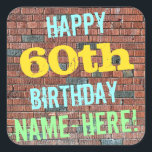 Brick Wall Graffiti Inspired 60th Birthday   Name Square Sticker<br><div class="desc">This fun birthday-themed sticker design features a message like "HAPPY 60th BIRTHDAY, NAME-HERE!", where the name can be personalized. The background features a representation of a brick wall consisting of some reddish-brown coloured bricks. The customizable message text features colours like blue, yellow, and green, and it has an appearance inspired...</div>