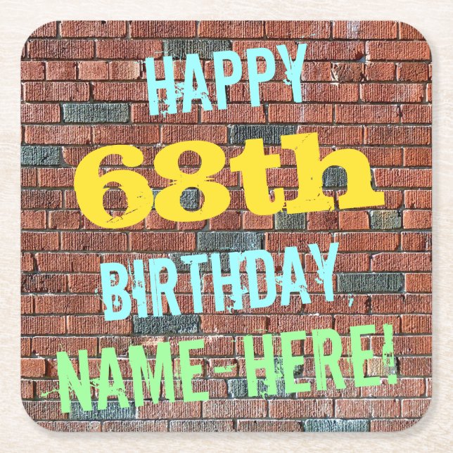 Brick Wall Graffiti Inspired 68th Birthday + Name Square Paper Coaster (Front)