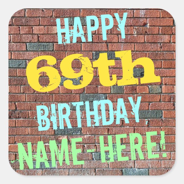 Brick Wall Graffiti Inspired 69th Birthday + Name Square Sticker (Front)