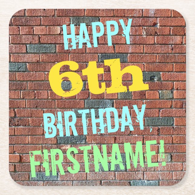 Brick Wall Graffiti Inspired 6th Birthday + Name Square Paper Coaster (Front)
