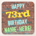 Brick Wall Graffiti Inspired 73rd Birthday   Name Square Paper Coaster<br><div class="desc">This fun birthday-themed coaster design features a message like "HAPPY 73rd BIRTHDAY, NAME-HERE!", where the name can be personalized. The background features a representation of a brick wall consisting of some reddish-brown coloured bricks. The customizable message text features colours like blue, yellow, and green, and it has an appearance inspired...</div>