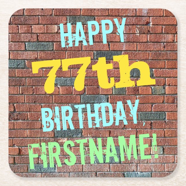 Brick Wall Graffiti Inspired 77th Birthday + Name Square Paper Coaster (Front)
