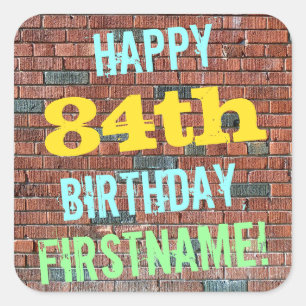 Brick Wall Graffiti Inspired 84th Birthday + Name Square Sticker