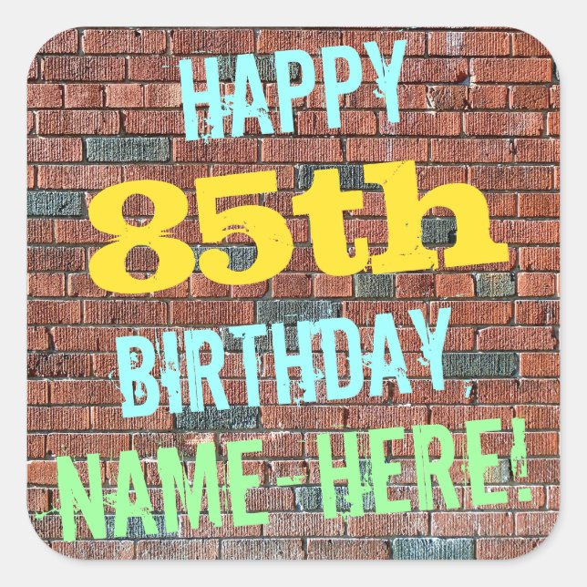Brick Wall Graffiti Inspired 85th Birthday + Name Square Sticker (Front)