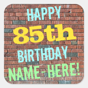 Brick Wall Graffiti Inspired 85th Birthday + Name Square Sticker