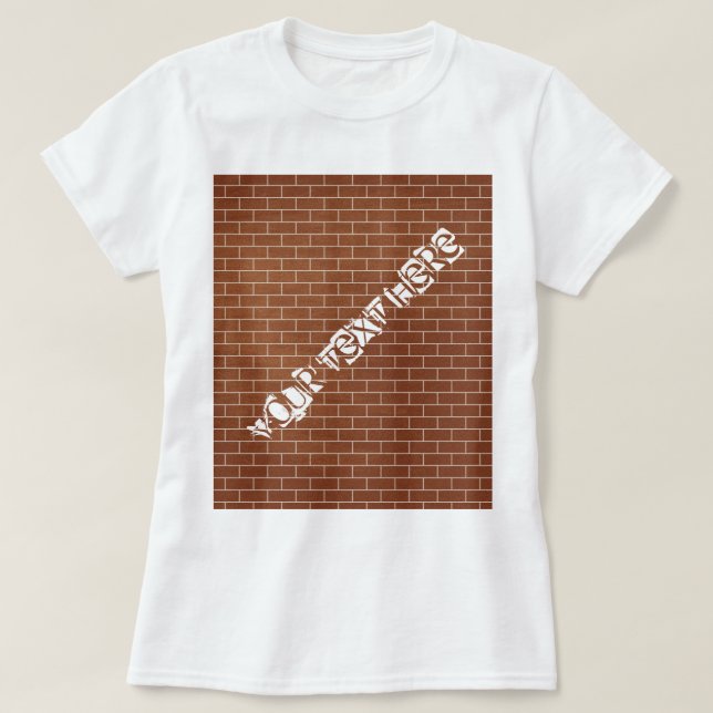 Brick Wall T-Shirt with Custom Text (Design Front)