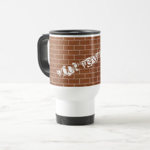 Brick Wall Travel Mug with Custom Text