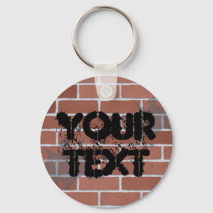 brick wall, YOUR TEXT Keychain