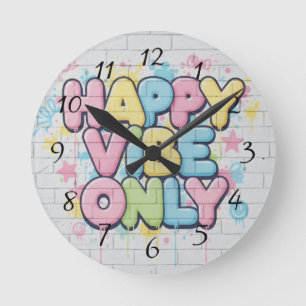 Brick with Colorful Text Saying “ Happy Vibe Only” Round Clock