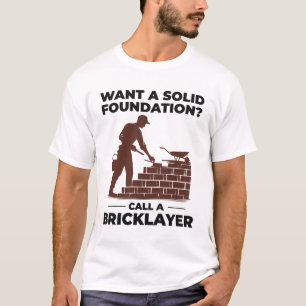 Bricklayer Brick Mason Masonry Brickwork Builder T-Shirt
