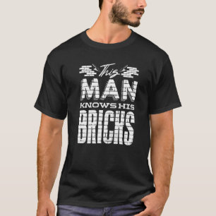 Bricklayer Bricklaying Brick Mason Quote T-Shirt