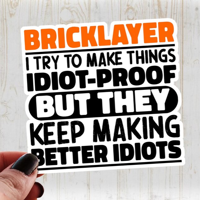 Bricklayer I Try To Make Things Funny Quote Cool (Creator Uploaded)
