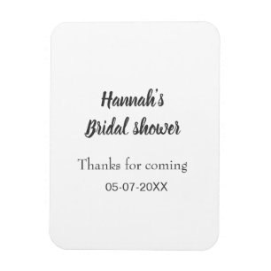 Bridal shower add name date year thanks for coming magnet