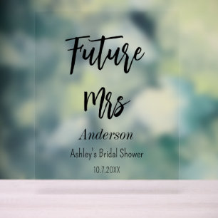 Bridal Shower Future Mrs  Acrylic Sign