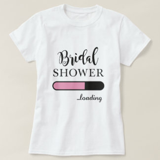 Bridal Shower Loading Fun Party Pink Team Top Tee