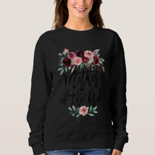 Bridal Shower Wedding For Bride Mom Mother Of The  Sweatshirt