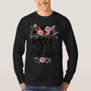 Bridal Shower Wedding For Bride Mom Mother Of The T-Shirt