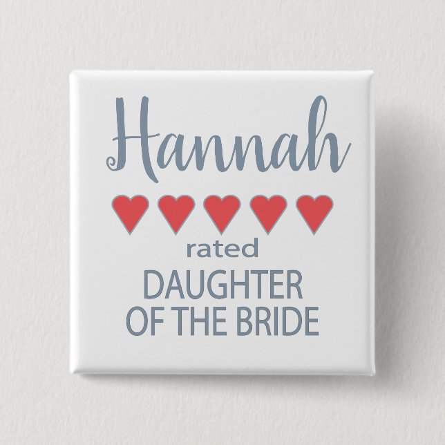 Bridal & Wedding Party 5 Heart Daughter of Bride 2 Inch Square Button (Front)