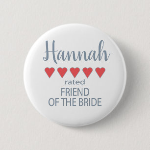 Bridal & Wedding Party 5 Heart Friend of Bride 2 Inch Round Button