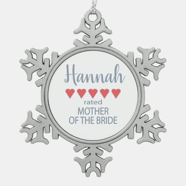 Bridal & Wedding Party 5 Heart Mother of Bride Snowflake Pewter Christmas Ornament (Front)