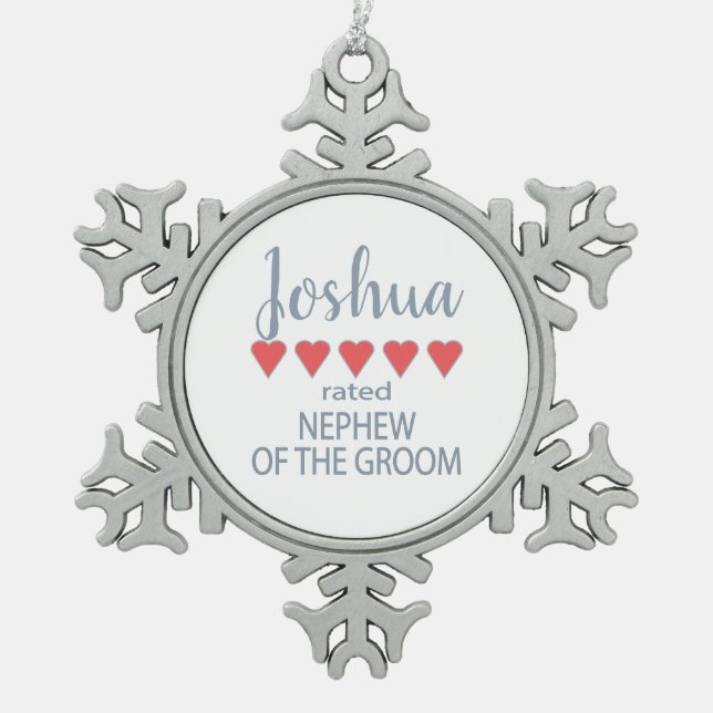 Bridal & Wedding Party 5 Heart Nephew of Groom Snowflake Pewter Christmas Ornament (Front)