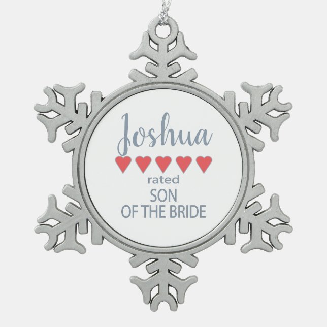 Bridal & Wedding Party 5 Heart Son of Bride Snowflake Pewter Christmas Ornament (Front)