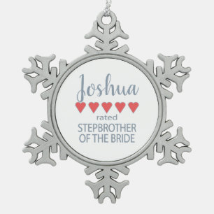 Bridal & Wedding Party 5 Heart Stepbrother o Bride Snowflake Pewter Christmas Ornament