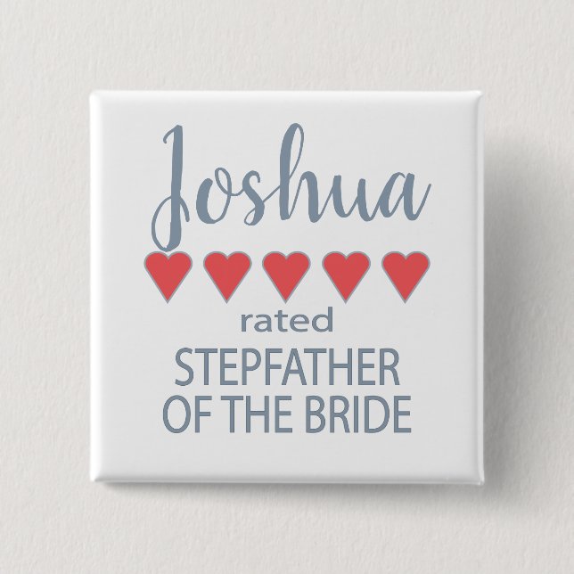 Bridal & Wedding Party 5 Heart Stepfather of Bride 2 Inch Square Button (Front)