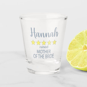 Bridal & Wedding Party 5 Star Mother of Bride Shot Glass