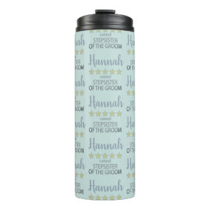 Bridal & Wedding Party 5 Star Stepsister of Groom Thermal Tumbler