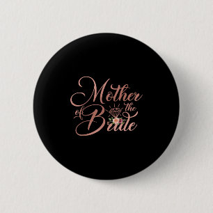 Bridal Wedding Shower Gift Mom Mother Of The Bride 2 Inch Round Button
