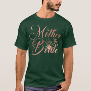 Bridal Wedding Shower Gift Mom Mother of the Bride T-Shirt