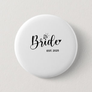 Bride 2025 Spring Wedding Announcement Marriage  2 Inch Round Button