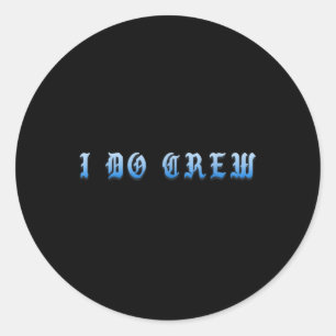 Bride &amp; Groom Wedding Party Tee. I Do Crew  Classic Round Sticker