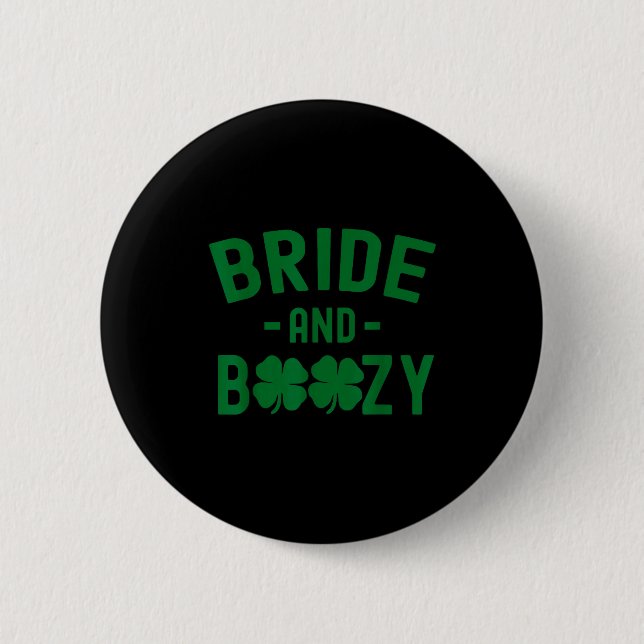 Bride And Boozy Irish St Patrick's Day Funny Shamr 2 Inch Round Button (Front)