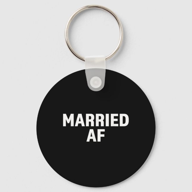 Bride And Groom Married Af Matching Wedding  Keychain (Front)