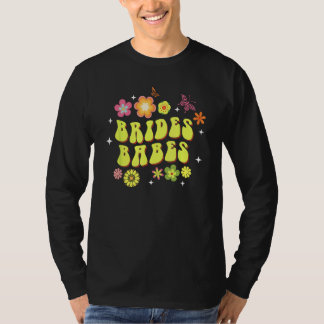 Bride Babes Bridesmaids Groovy Bachelorette Party T-Shirt