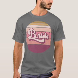 Bride  Bachelorette, Hen Night, Retro Vintage Suns T-Shirt