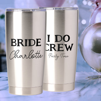 Bride Bachelorette Party I Do Crew Stainless Steel Insulated Tumbler